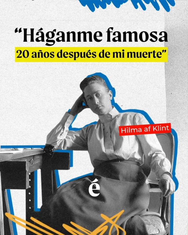 “Háganme famosa 20 años después de mi muerte”, pidió Hilma af Klint.
Y el mundo cumplió… aunque le tomó un poco más.

Hilma nació en 1862 en Suecia, y fue una artista adelantada a su época en todos los sentidos. Estudió en la Real Academia de Estocolmo, pero rápidamente rompió con las convenciones de su tiempo. Entre 1896 y 1907, comenzó a pintar formas geométricas, espirales, colores simbólicos y composiciones abstractas que no se parecían a nada que existiera en el arte de entonces.

Casi 30 años antes que Kandinsky, Mondrian o Malevich —los “padres” del arte abstracto—, Hilma ya había trazado el camino. Pero su obra no fue exhibida ni celebrada. Ella misma lo anticipó: dejó instrucciones de que sus pinturas abstractas no debían mostrarse hasta al menos 20 años después de su muerte.

El tiempo le dio la razón. Recién en 1986, su trabajo fue incluido por primera vez en una gran muestra internacional: “Lo espiritual en el arte: pintura abstracta 1890-1985”. 

Hoy, Hilma af Klint es reconocida como una de las verdaderas pioneras del arte abstracto.

Una mujer que pintó para el futuro, no para el mercado.
Que creó sin pedir permiso.
Que confió en el poder de su obra, aunque nadie la entendiera.

💫 Su historia no es solo sobre arte: es sobre visión, coraje y tiempo.